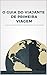 O GUIA DO VIAJANTE DE PRIMEIRA VIAGEM by Felipe Cruz