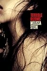 Terrible Blooms by Melissa Stein