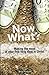 Now What?: Making the Most of Your First Forty Days in Christ