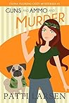 Guns and Ammo and Murder (Fiona Fleming #8) Guns and Ammo and Murder (Fiona Fleming #8)
