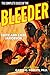 The Complete Cases of The Bleeder (The Dime Detective Library)