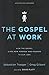 The Gospel at Work by Sebastian Traeger