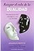 Rasgar el velo de la dualidad (Spanish Edition)