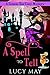 A Spell To Tell (A Lemon Te...
