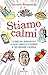 Stiamo calmi by Saverio Raimondo