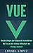 VUE: Guide étape par étape ...