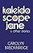 Kaleidoscope Jane: & Other ...