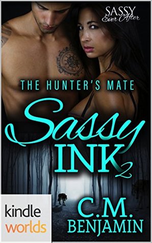 The Hunter's Mate (Sassy Ever After; Sassy Ink, #2)