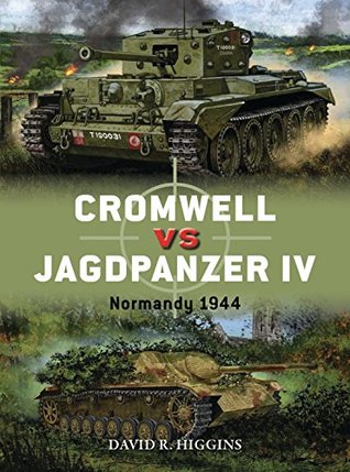 Cromwell vs Jagdpanzer IV: Normandy 1944 (Duel Book 86)