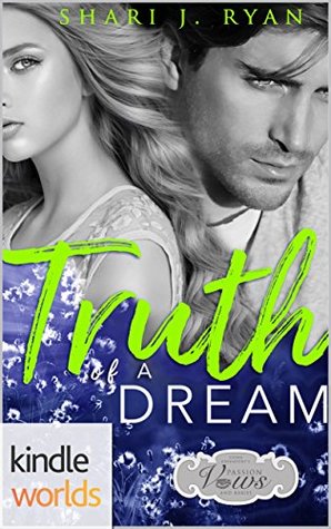Truth of a Dream (Passion, Vows & Babies Kindle Worlds)