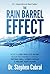 The Rain Barrel Effect: How a 6,000 Year Old Answer Holds the Secret to Finally Getting Well, Losing Weight & Feeling Alive Again!