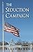 The Seduction Campaign