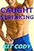 Caught Streaking by Kit Cody