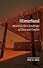 Hinterland: America’s New Landscape of Class and Conflict (Field Notes)