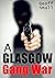 A Glasgow Gang War