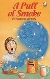 A Puff of Smoke by Catherine Sefton
