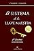 El Sistema de la Llave Maestra : 24 Lecciones. Edicion de Estudio (Spanish Edition)