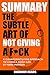 Summary Of The Subtle Art of Not Giving a F*ck: A Counterintuitive Approach to Living a Good Life by Mark Manson