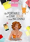 Un portable, un chat roux et un inconnu by Aurore Chatras