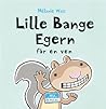 Lille Bange Egern får en ven by Mélanie Watt