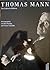 Thomas Mann: Ein Leben in Bildern (German Edition)