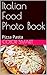 Italian Food Photo Book: Pi...