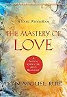 MASTERY OF LOVE :...