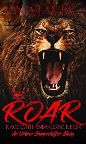 ROAR Rage. Oath. Animalistic. Reign. (Kindle Edition)