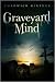 Graveyard Mind by Chadwick Ginther