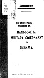Handbook for Military Government in Germany prior to defeat or surrender