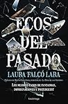 Ecos del pasado: ...
