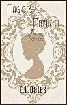 Magic & Mayhem: 4 Whitney & Davies Short Stories (Whitney & Davies, #1.3) Magic & Mayhem: 4 Whitney & Davies Short Stories (Whitney & Davies, #1.3)