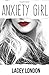 Anxiety Girl (The Anxiety G...