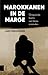 Marokkanen in de marge by Hans Werdmölder