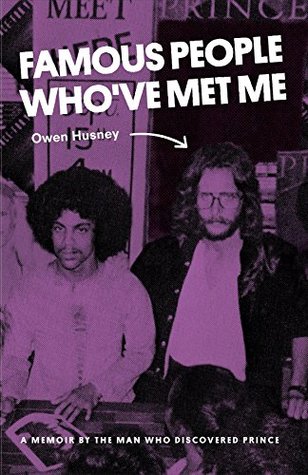 Famous People Who've Met Me: A Memoir By the Man Who Discovered Prince (Kindle Edition)