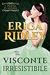 Il visconte irresistibile by Erica Ridley
