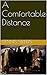 A Comfortable Distance by Dennis Sellers