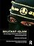 Militant Islam by Stephen Vertigans
