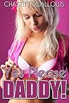 Yes Please DADDY!: A Taboo Treat