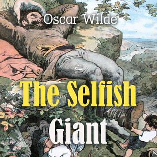 Oscar Wilde's (1888) Fairy Tale - The Selfish Giant