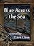 Blue Across the Sea