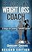 Be Your Own Weight Loss Coach - Second Edition: 5 STEPS ON SETTING “SMART GOALS” (Weight loss, wellness, and nutrition books)