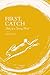 First, Catch by Thom Eagle