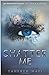 Shatter Me (Shatter Me, #1)
