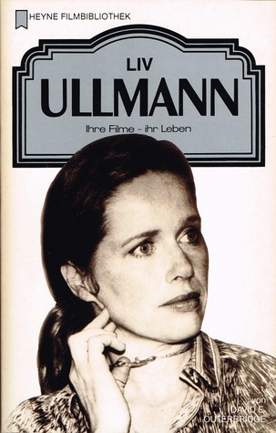 Liv Ullmann: ihre Filme - ihr Leben (Heyne Filmbibliothek, #75)