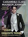 Book cover for Every Exquisite Thing (Ghosts of the Shadow Market, #3)