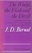 The World, the Flesh and the Devil: An Inquiry into the Future of the Three Enemies of the Rational Soul