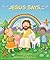 Jesus Says . . . by Caroline Peters