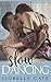 Slow Dancing (The Second Chances #4)