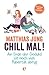 Chill mal!: Am Ende der Geduld ist noch viel Pubertät übrig (German Edition)